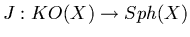 $J:KO(X)\to Sph(X)$
