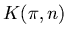$K(\pi,n)$