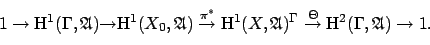 \begin{displaymath}1 \rightarrow {\rm H}^1 (\Gamma,\mathfrak{A} )
{\rightarrow}...
...{\rightarrow} {\rm H}^2
(\Gamma,\mathfrak{A} ) \rightarrow 1. \end{displaymath}