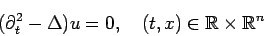 \begin{displaymath}
(\partial_t^2-\Delta)u=0,
\quad (t,x)\in \mathbb{R}\times \mathbb{R} ^n
\end{displaymath}