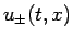 $u_\pm(t,x)$