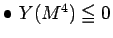 $ \bullet\ Y(M^4) \leqq 0$