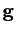 ${\bf g}$