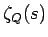 $ \zeta_{Q}(s)$