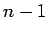 $ n-1$