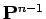 $ {\bf P}^{n-1}$